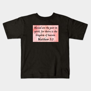 Bible Verse Matthew 5:3 Kids T-Shirt